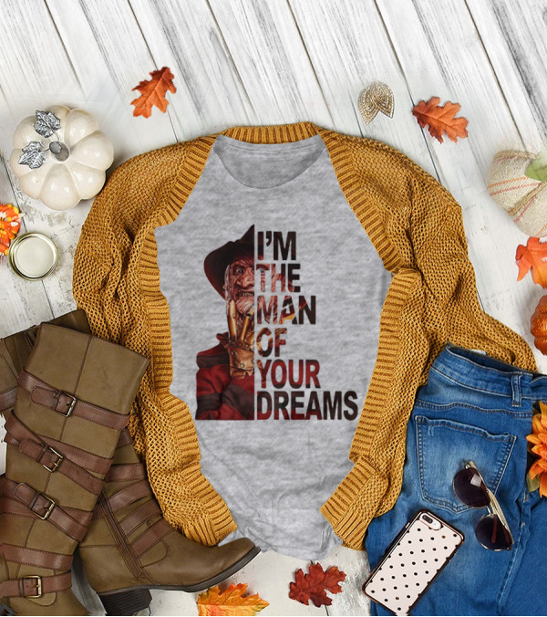 Freddy Krueger I’m The Man Of Your Dreams Nightmare On Elm Street T-Shirt