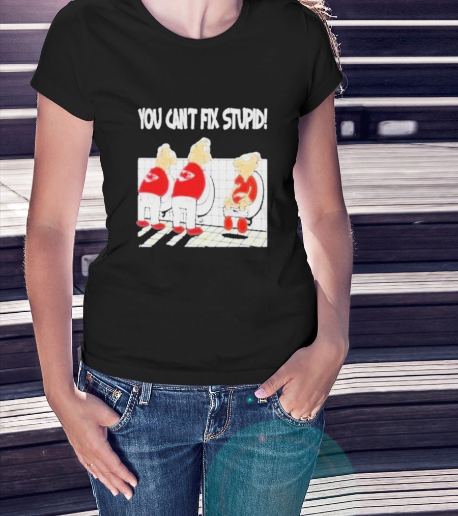 Kansas City Chiefs You Can’t Fix Stupid Humor T-Shirt