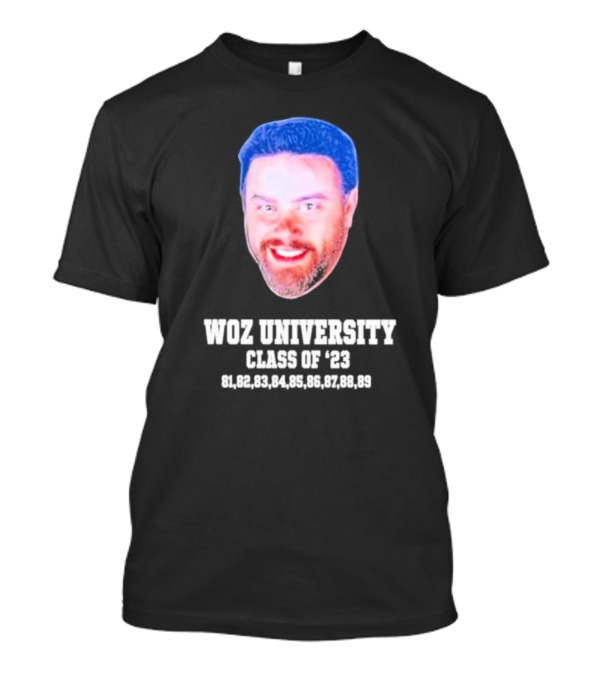 Woz University Class Of '23 81, 82, 83, 84, 85, 86, 87, 88, 89 T-Shirt