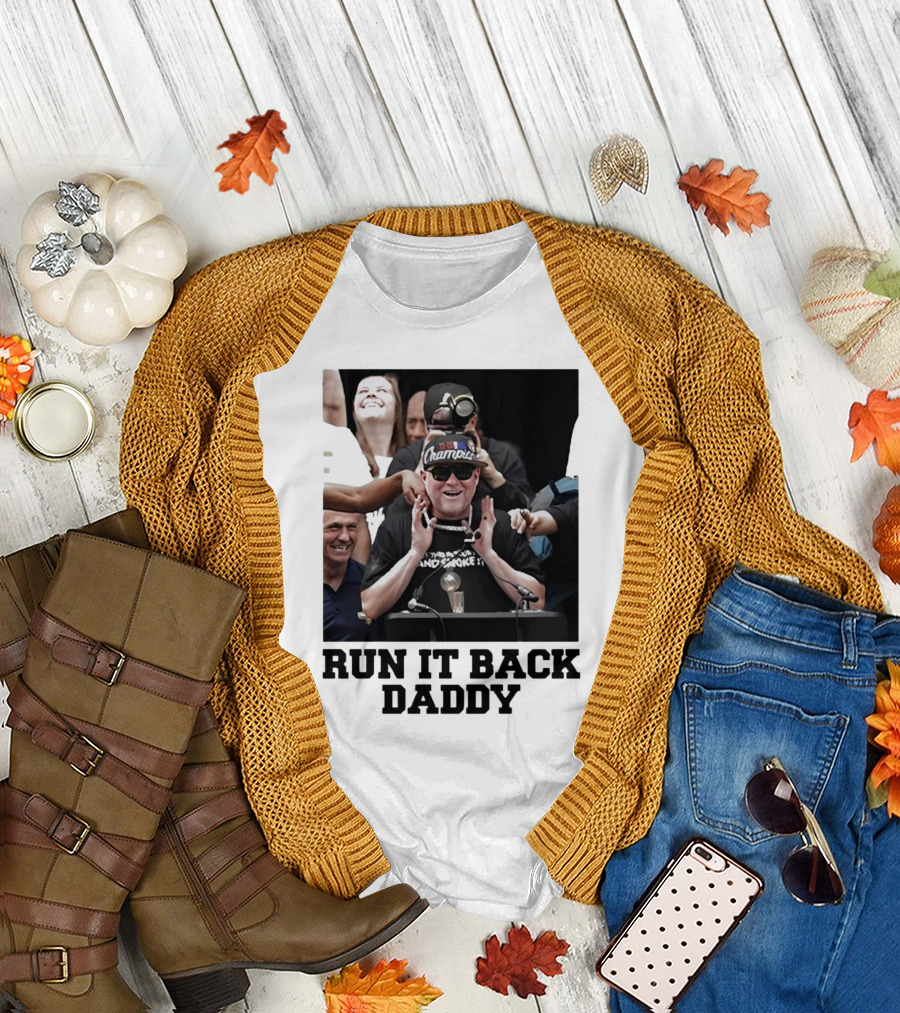 Run It Back Daddy Champions Michael Malone Denver Nuggets T-Shirt