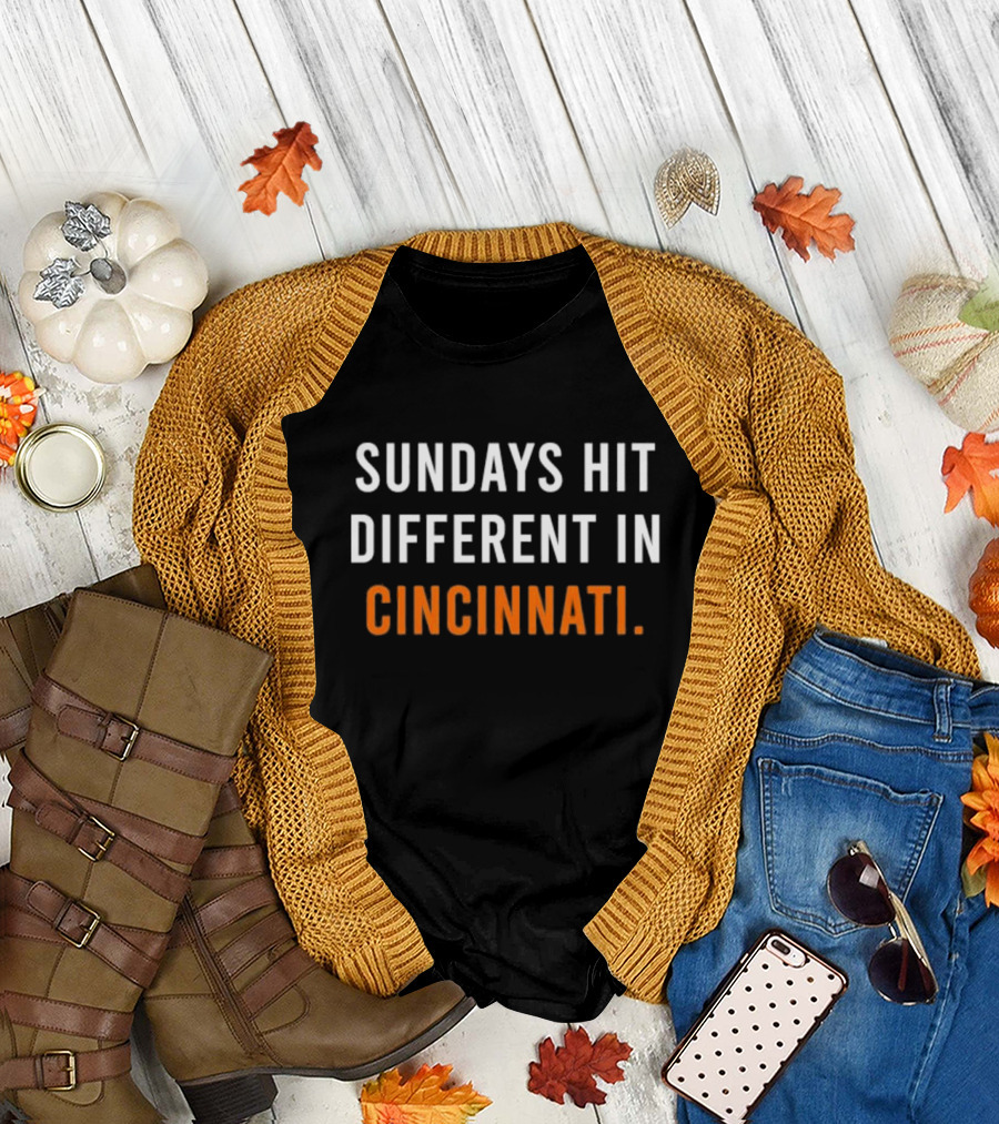 Sundays Hit Different in Cincinnati Bengals Football Fan Experience T-Shirt