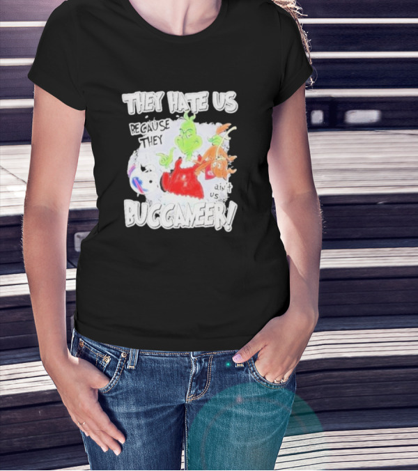 They Hate Us Because They Ain't Us Buccaneers Grinch T-Shirt