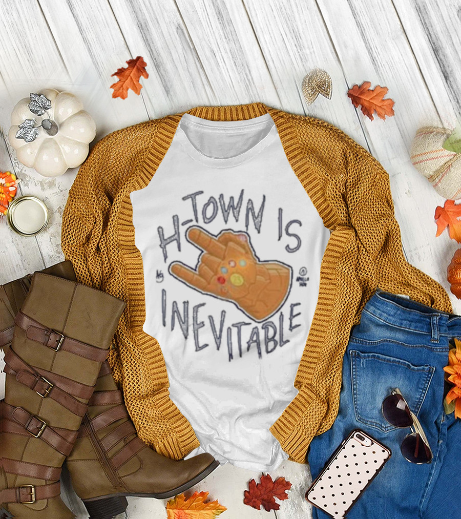 H-town Is Inevitable Infinity Gauntlet Hand Gesture T-Shirt