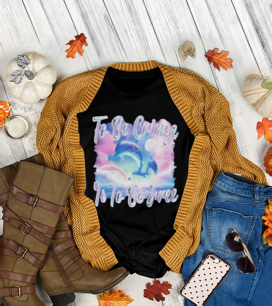 To Be Cringe Is To Be Free Fantasy Dolphin and Rainbow Sky Scene T-Shirt