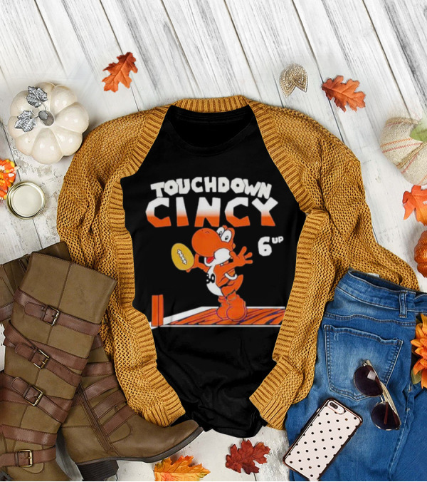 TOUCHDOWN CINCY 6 UP T-Shirt