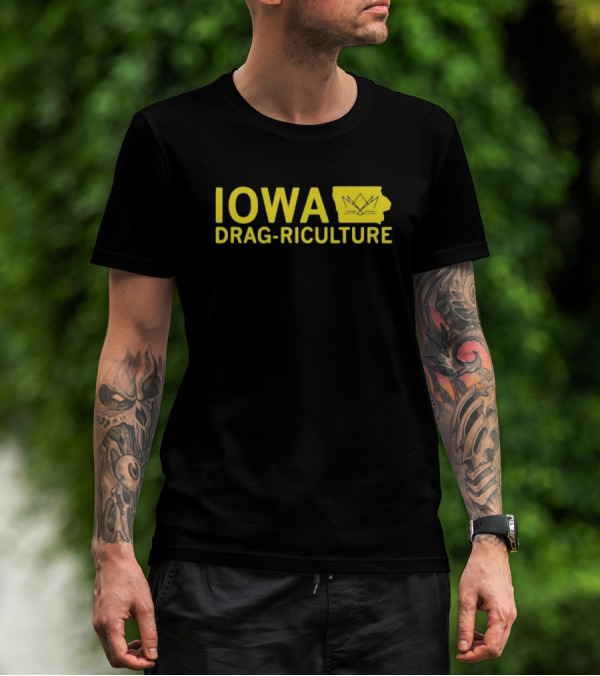 Iowa Drag Riculture Crown Outline Map T-Shirt