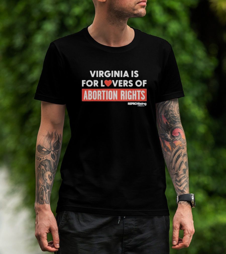 Virginia Is For Lovers Of Abortion Rights Reprorising T-Shirt