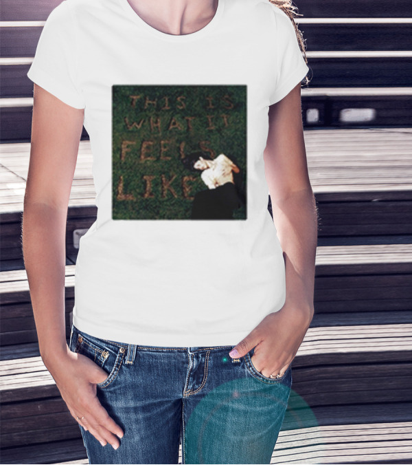 This Is What It Feels Like Text On Grass With Lying Figure T-Shirt