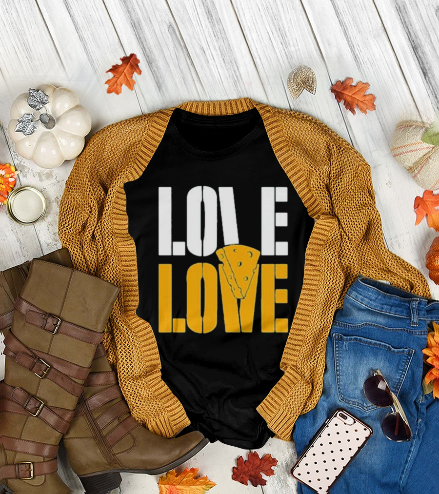 LOVE CHEESE LOVE T-Shirt