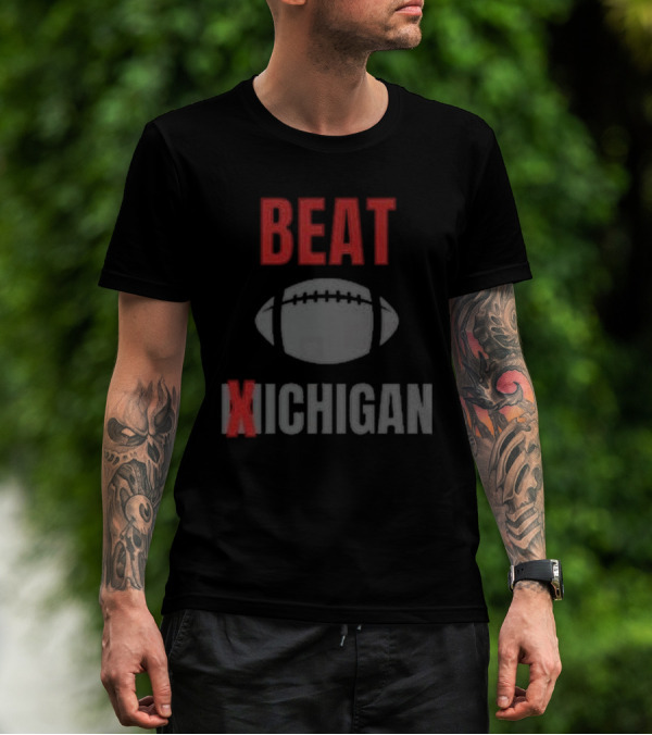 Beat Xichigan Football Rivalry We Don’t Give A Damn T-Shirt