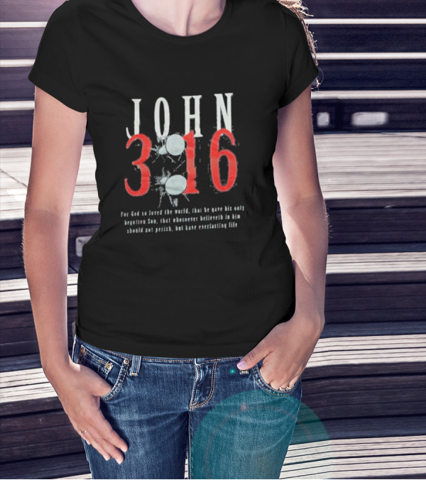 John 3 16 For God So Loved The World Everlasting Life T-Shirt