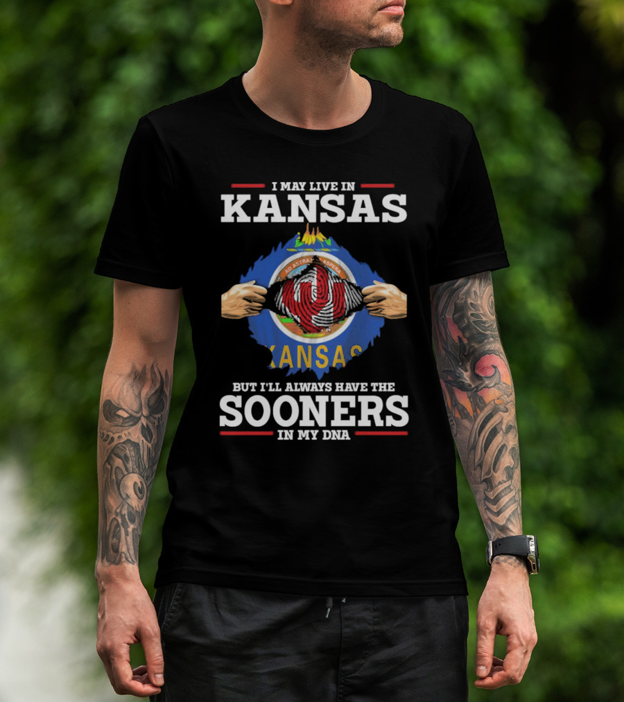 I May Live In Kansas But I'll Always Have The Sooners In My DNA Kansas Flag Sooners Pride T-Shirt