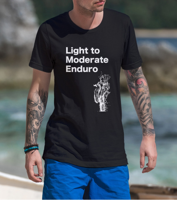 Light To Moderate Enduro Adventure With Motorcycle T-Shirt