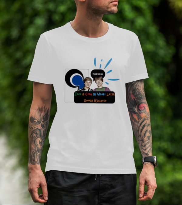 Zack And Cody 15 Years Later Table For 605 Dinner Reserved T-Shirt
