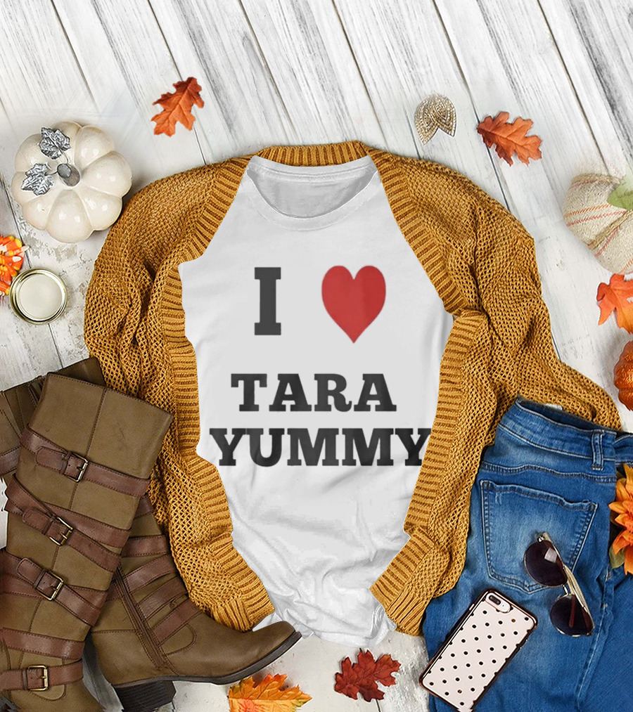 I Heart Tara Yummy T-Shirt