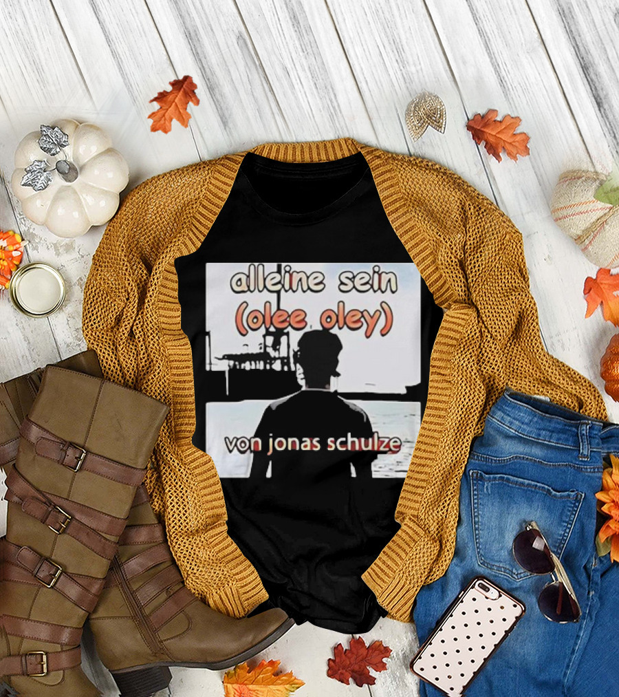 Alleine Sein Olee Oley Von Jonas Schulze T-Shirt