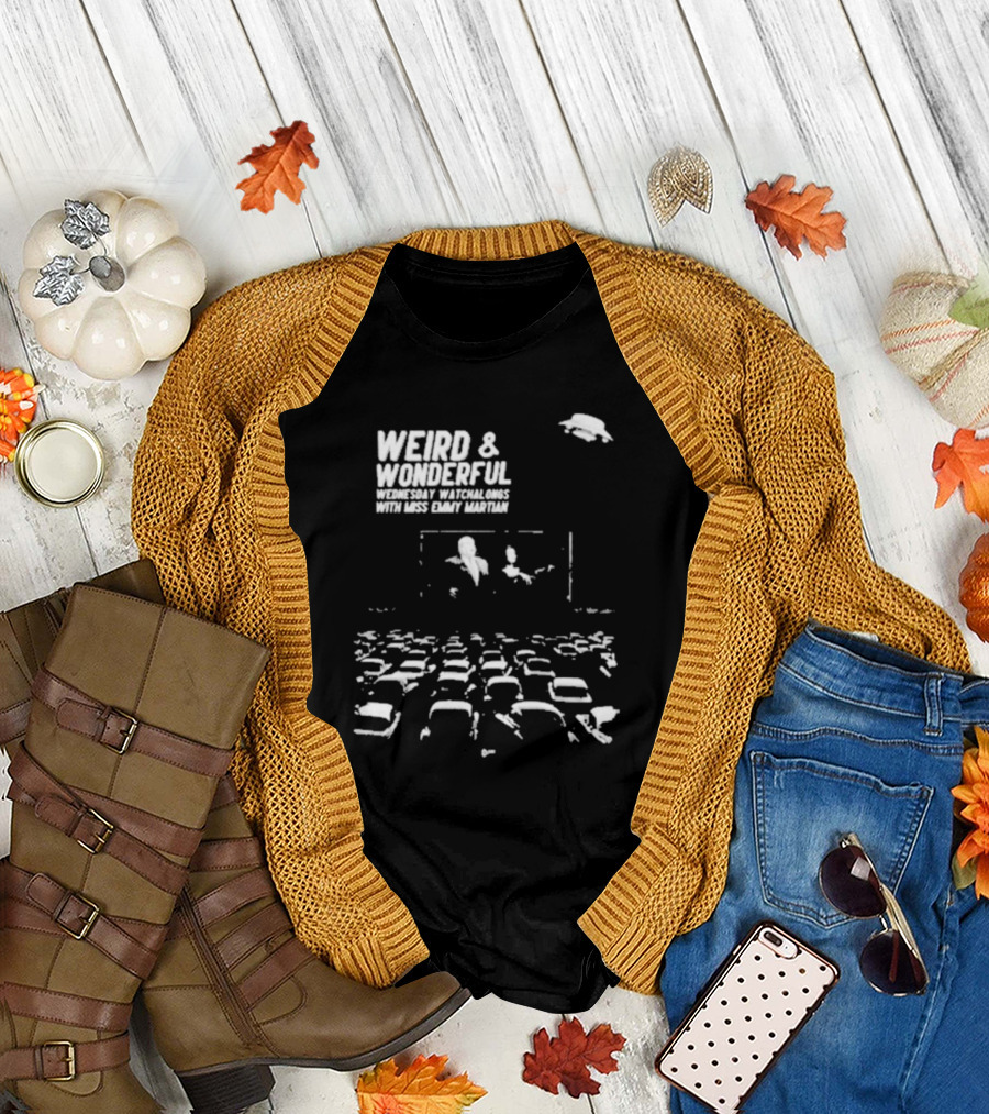 WEIRD and WONDERFUL WEDNESDAY WATCHALONGS WITH MISS EMMY MARTIAN T-Shirt