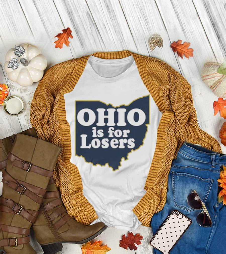 Ohio Is For Losers Michigan College Rivalry T-Shirt