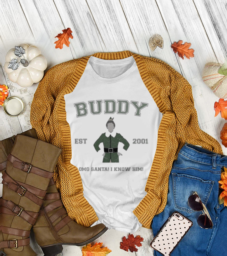 Buddy The Elf Established 2001 OMG Santa I Know Him T-Shirt
