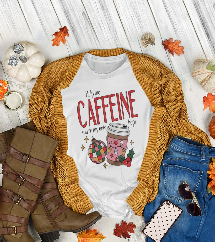 Help Me Caffeine You’re My Only Hope Christmas Coffee T-Shirt