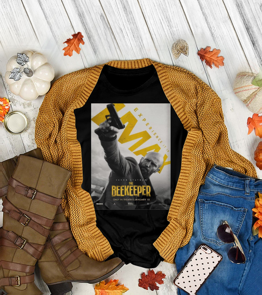 Experience It in IMAX The Beekeeper Starring Jason Statham Only in Theatres January 12 T-Shirt