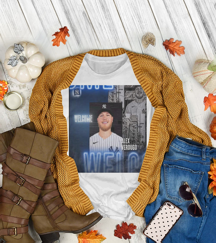 Welcome to New York Alex Verdugo New York Yankees Player T-Shirt