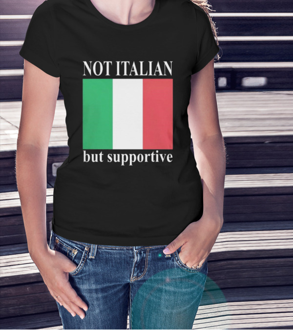 Not Italian But Supportive Flag Colors T-Shirt