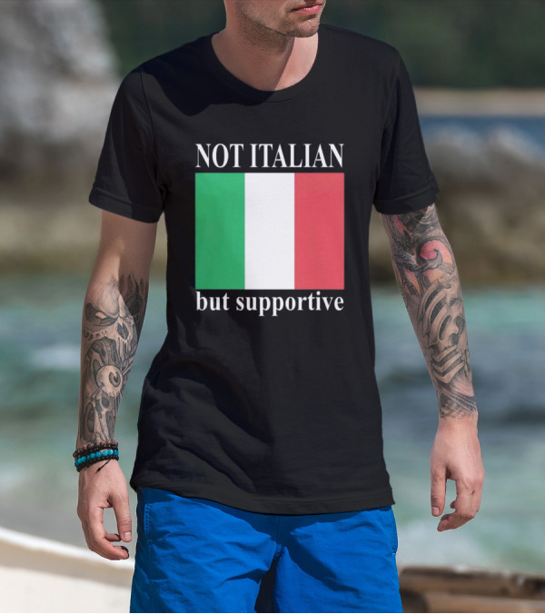 Not Italian But Supportive Flag Colors T-Shirt