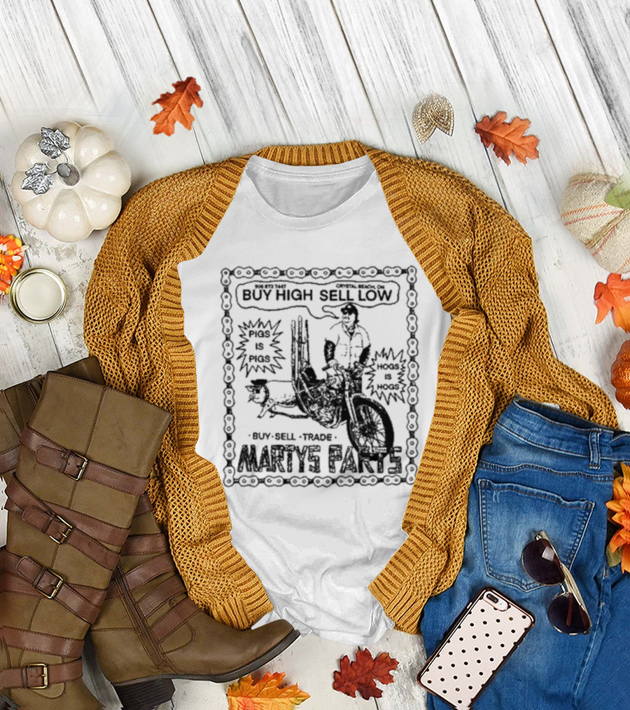 Marty’s Parts Buy High Sell Low Buy Sell Trade Pigs Is Pigs Hogs Is Hogs T-Shirt