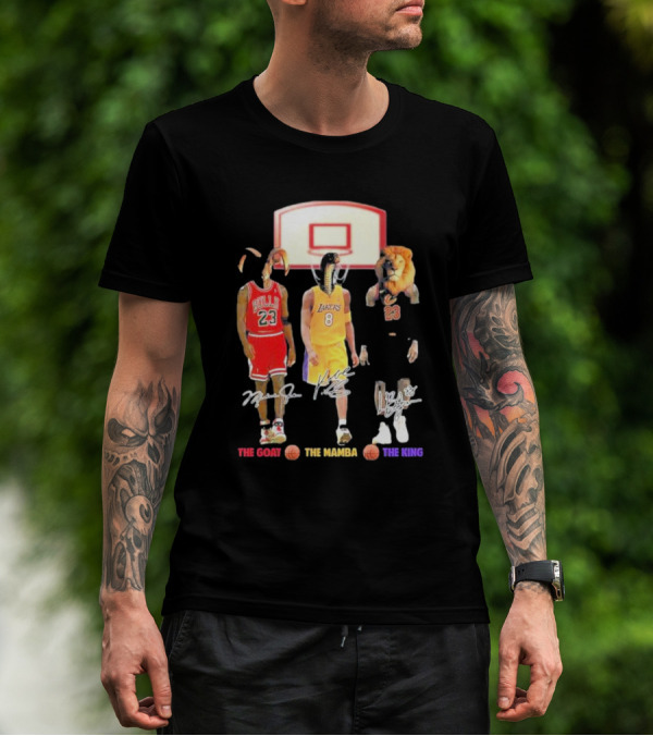 The Goat The Mamba The King Michael Jordan Kobe Bryant Lebron James Basketball Legends T-Shirt