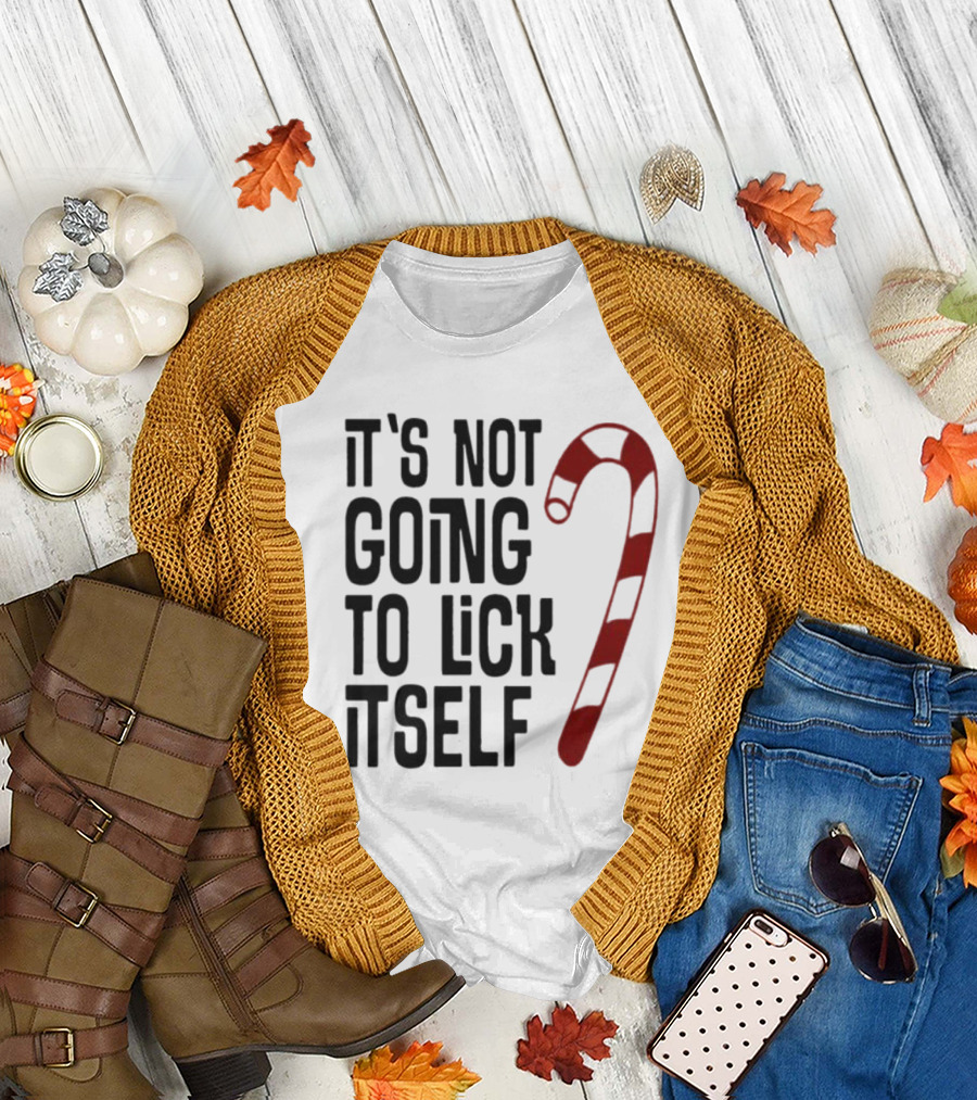 It's Not Going To Lick Itself Candy Cane Banter T-Shirt