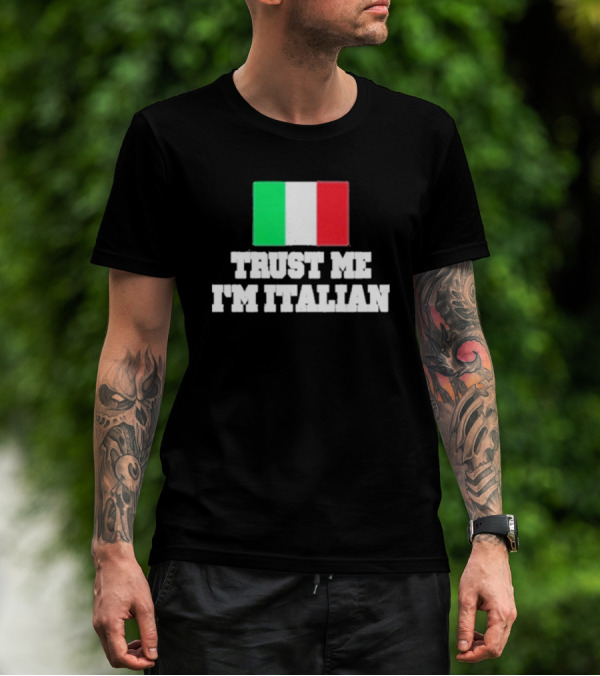 Trust Me I’m Italian Flag T-Shirt