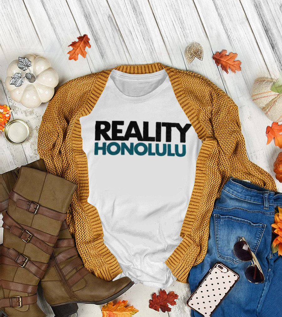 Reality Honolulu Hawaii America T-Shirt