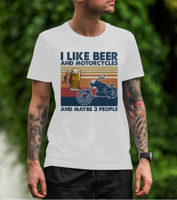 I Like Beer And Motorcycles And Maybe 3 People Striped Motif With Beer Mug And Motorcycle T-Shirt