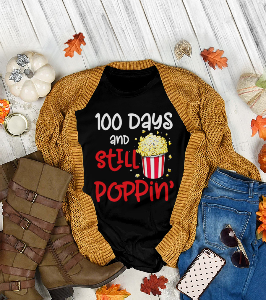100 Days and Still Poppin' Popcorn Fun T-Shirt