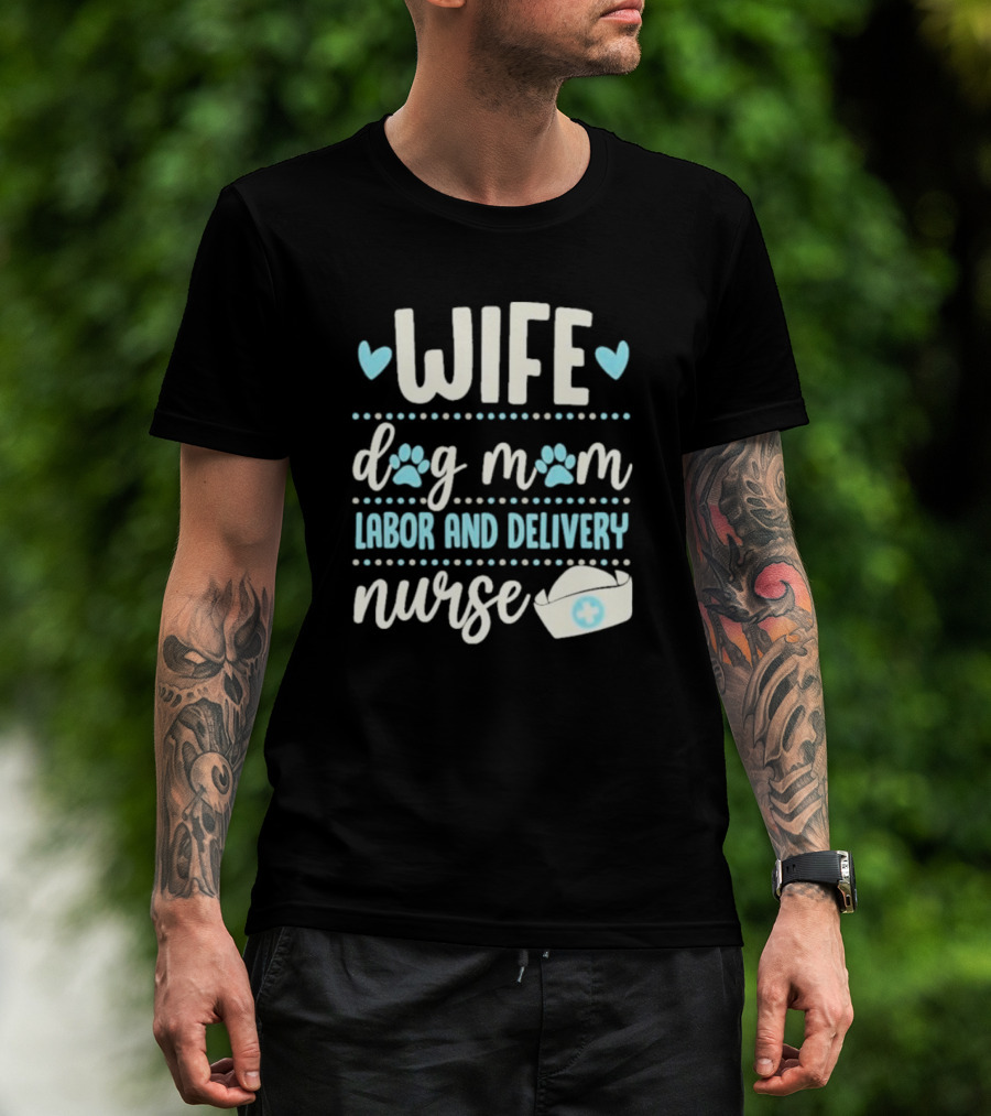 Wife Dog Mom Labor And Delivery Nurse Valentine's Day Love With Paws And Nurse Cap T-Shirt