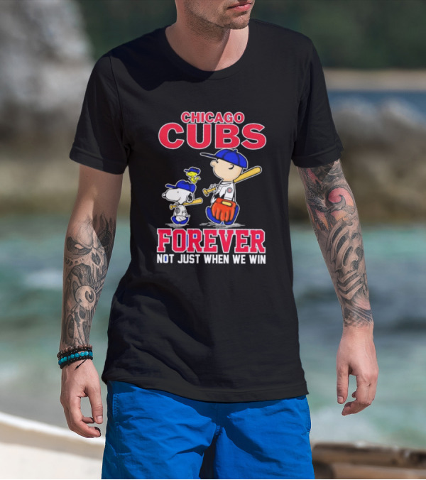 Chicago Cubs Forever With Snoopy And Peanuts Not Just When We Win T-Shirt