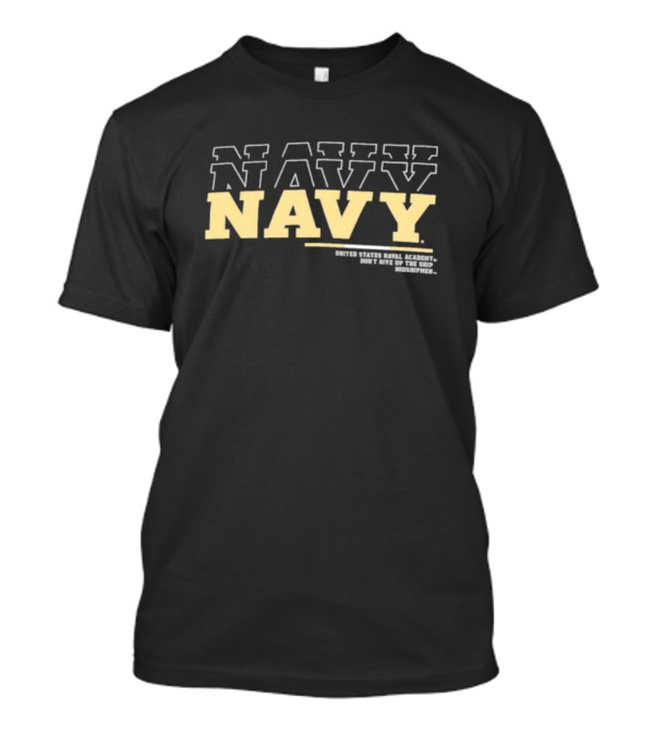 Navy Midshipmen United States Naval Academy 2024 Sideline Football Performance Don't Give Up The Ship T-Shirt