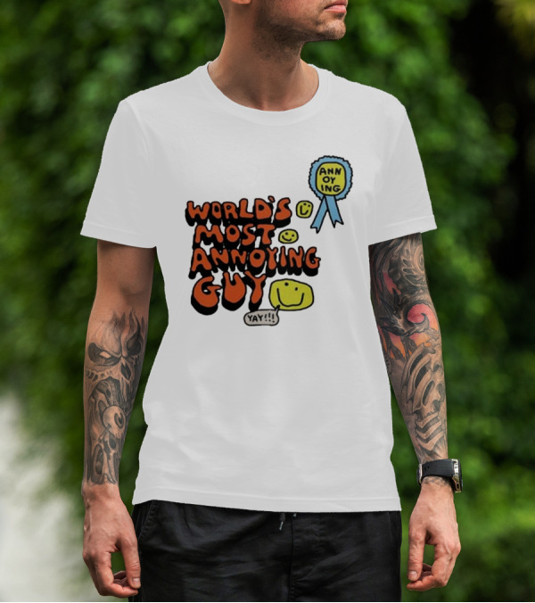 World’s Most Annoying Guy Yay Annoying Badge Smiley Faces T-Shirt