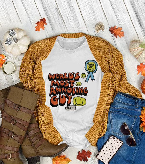 World’s Most Annoying Guy Yay Annoying Badge Smiley Faces T-Shirt