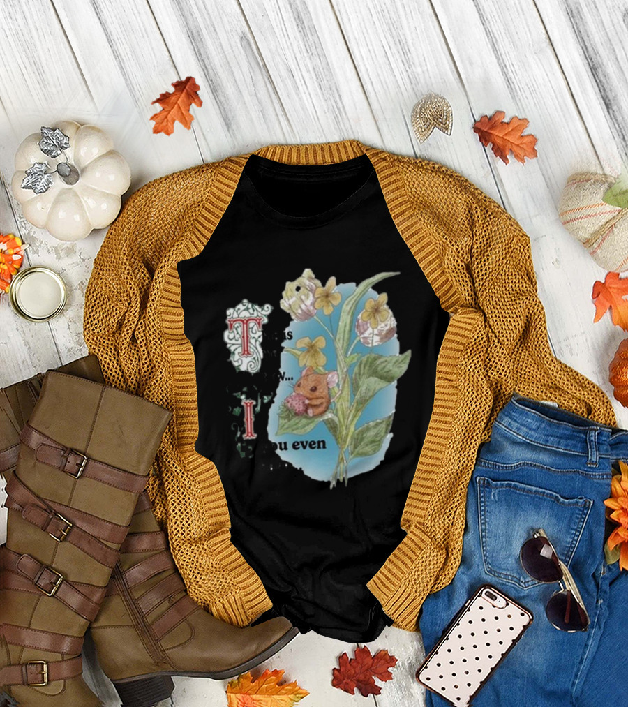This Is Me Btw If You Even Care Vintage Floral Mouse T-Shirt
