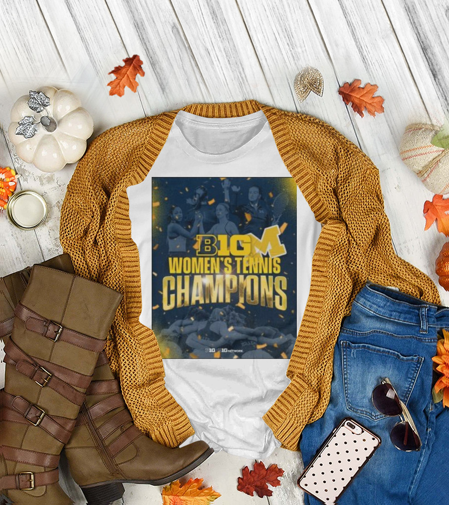 Michigan Big Ten Women's Tennis Champions T-Shirt