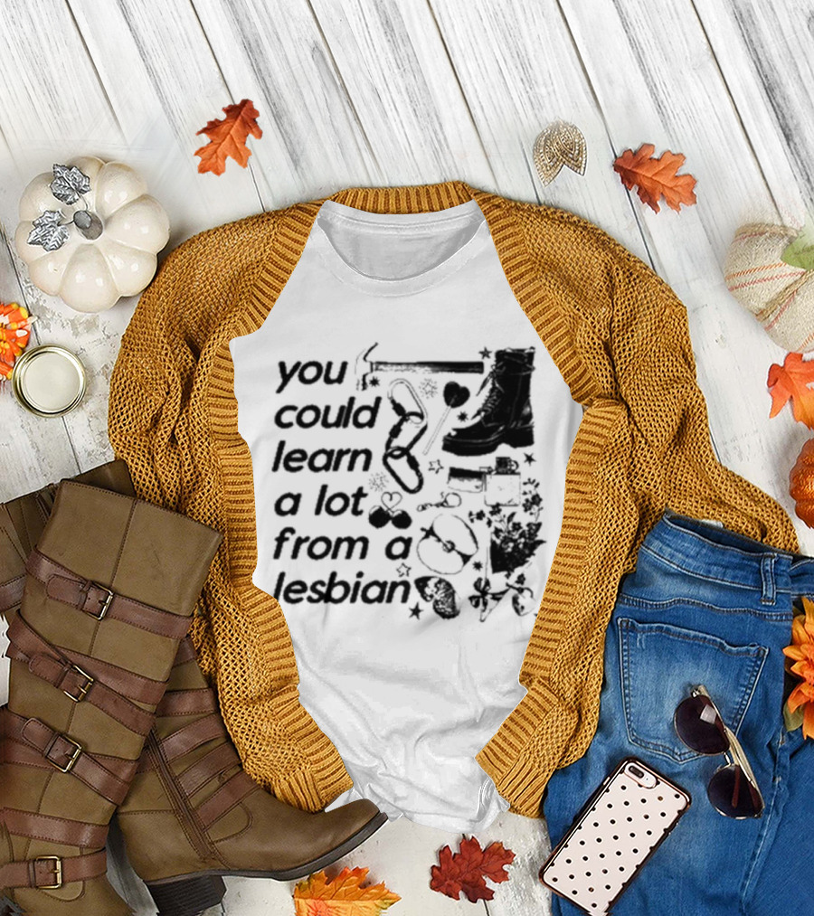 You Could Learn A Lot From A Lesbian Combat Boots Handcuffs Flowers Tools Heart Infinity Stars T-Shirt