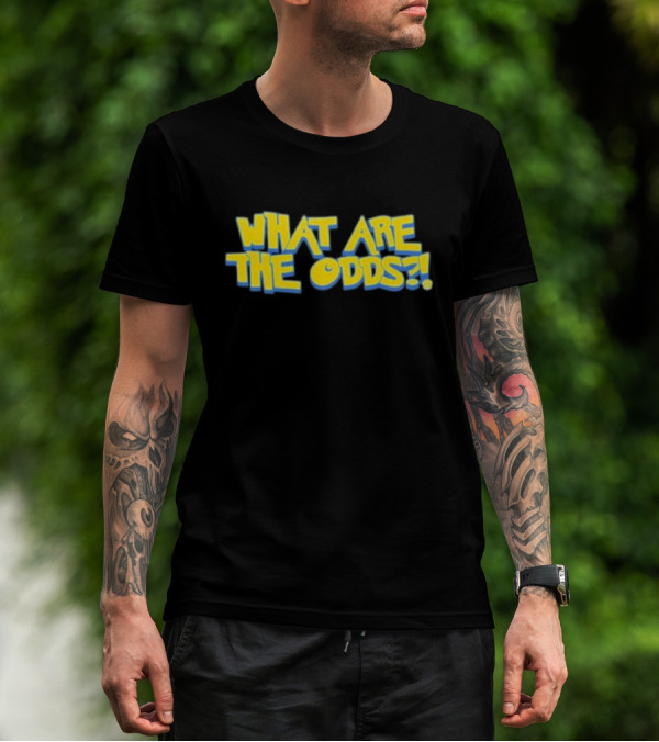 Rhabby V Dotexe What Are The Odds? T-Shirt