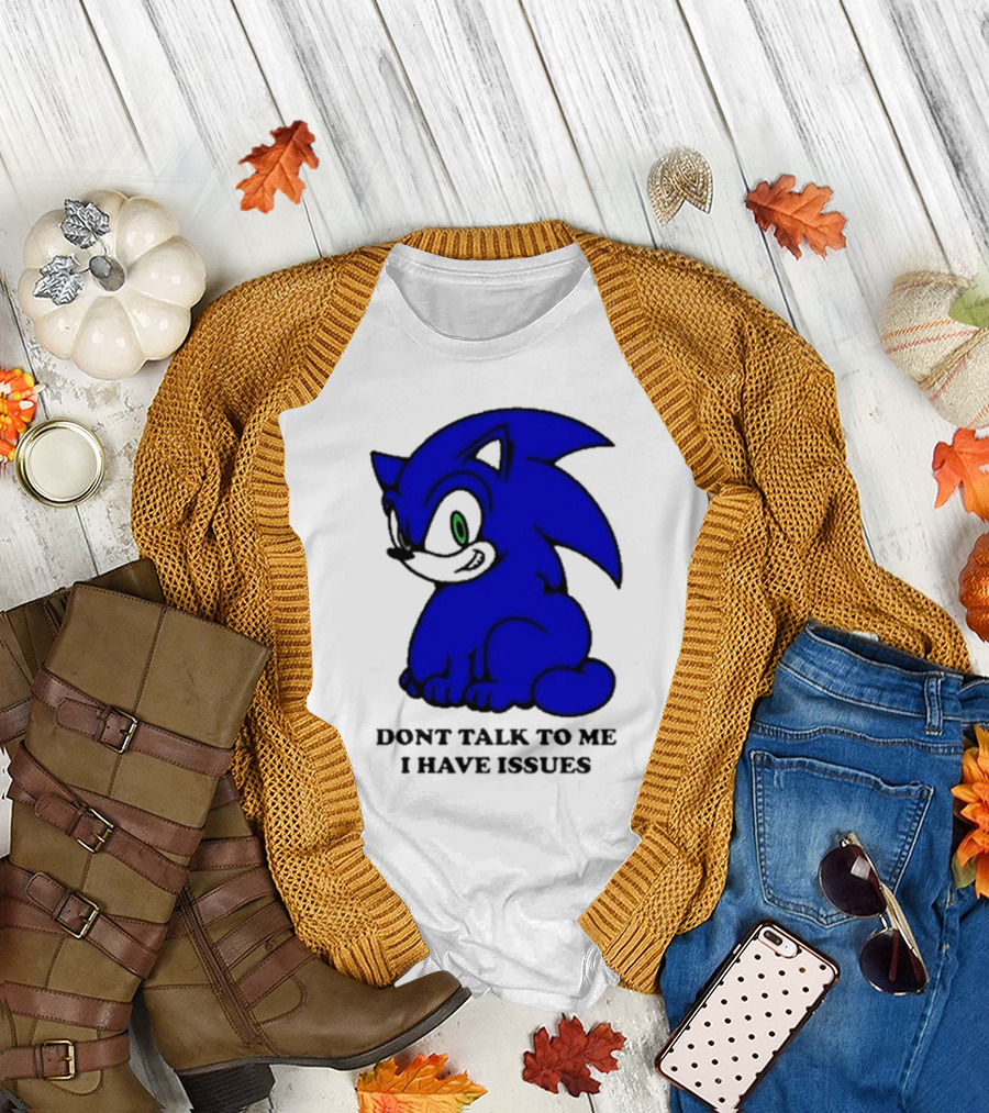 Dont Talk to Me I Have Issues Mamonoworld T-Shirt