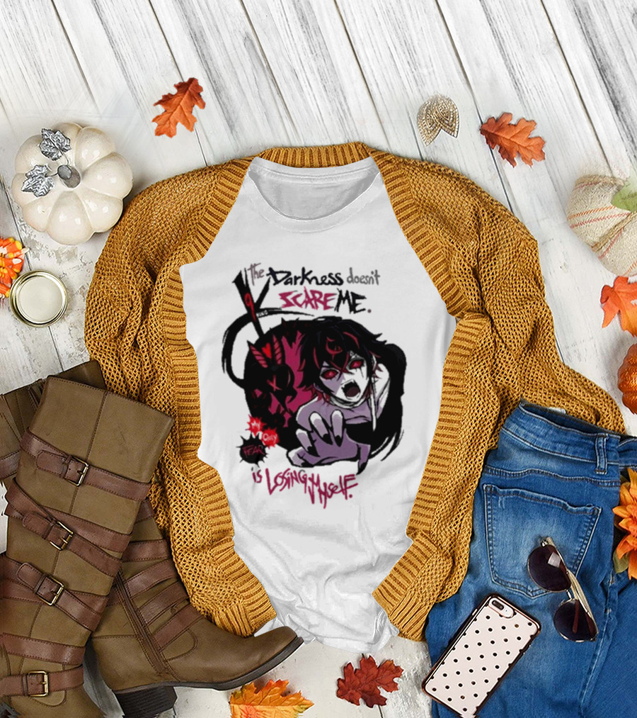 Darkness Doesn't Scare Me Fear Is Losing Myself Akainu Manga T-Shirt