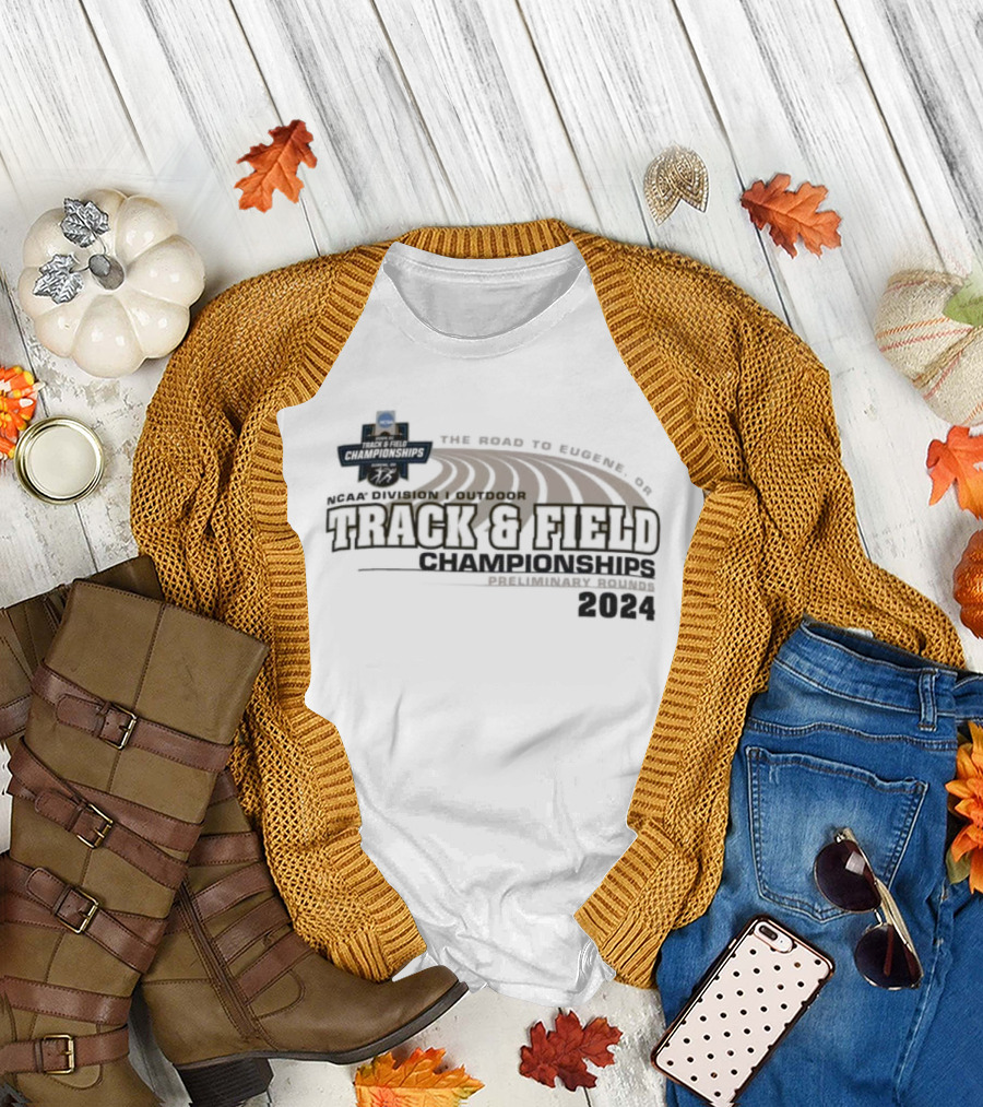 NCAA Division I Outdoor Track and Field Championships Preliminary Round 2024 The Road to Eugene, OR T-Shirt