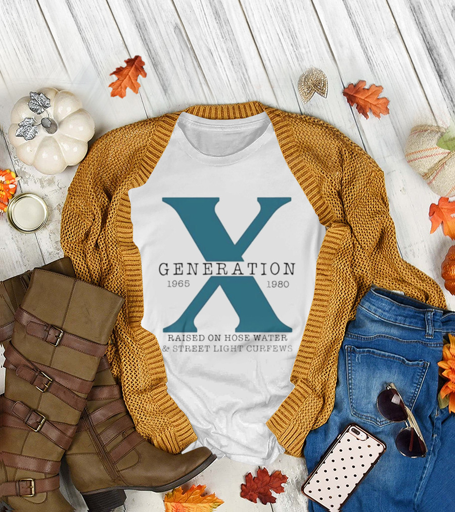 Generation X 1965 1980 Raised On Hose Water Street Light Curfews T-Shirt