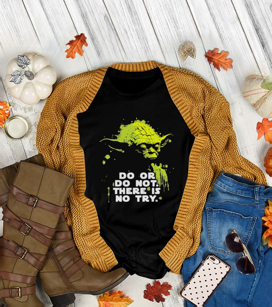 Yoda Do Or Do Not There Is No Try Jedi Wisdom T-Shirt