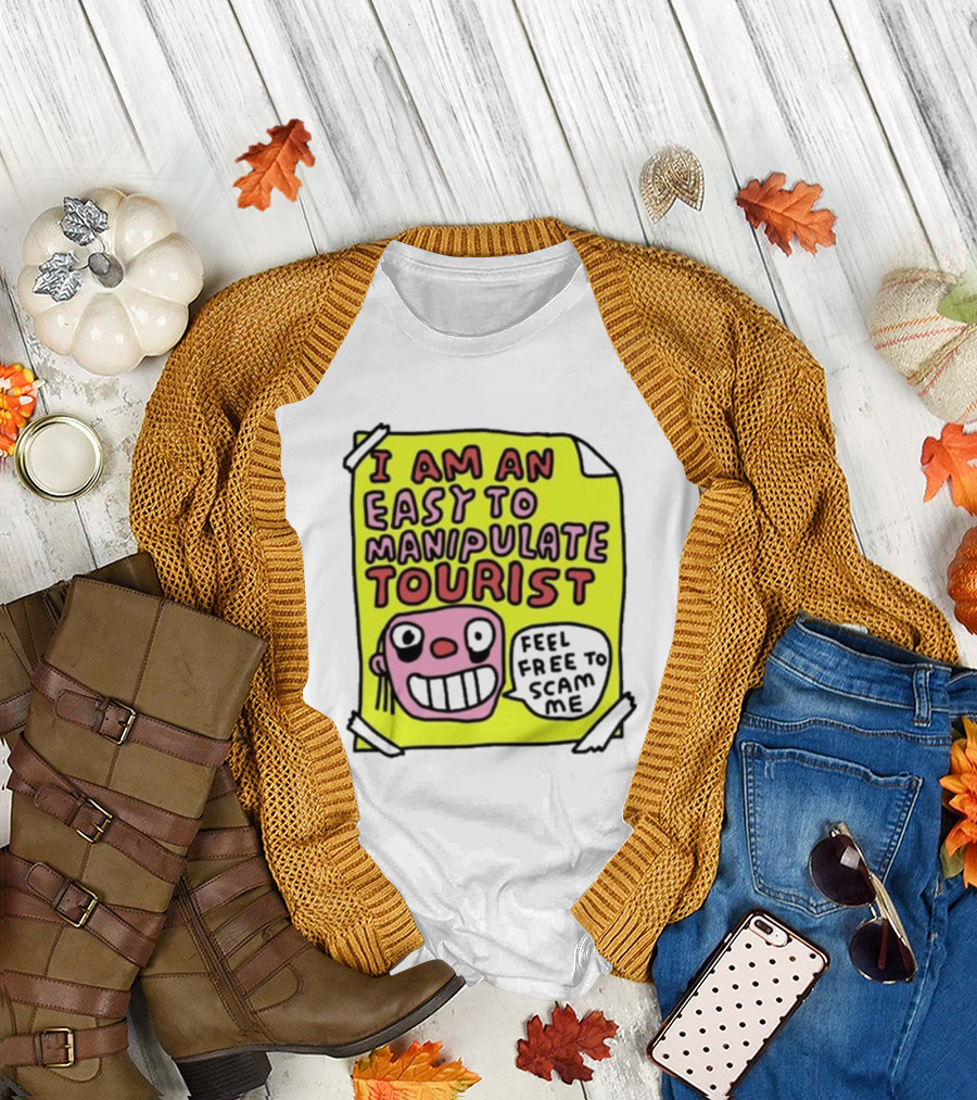 I Am An Easy To Manipulate Tourist Feel Free To Scam Me Bold Comic T-Shirt